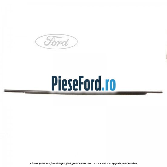 Cheder geam usa fata dreapta Ford Grand C-Max 2011-2015 1.6 Ti 125 cp PNDA, PNDD benzina
