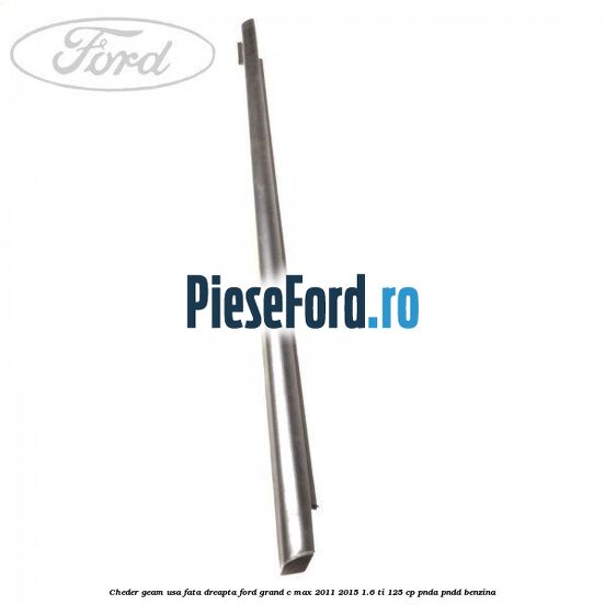 Cheder geam usa fata dreapta Ford Grand C-Max 2011-2015 1.6 Ti 125 cp PNDA, PNDD benzina