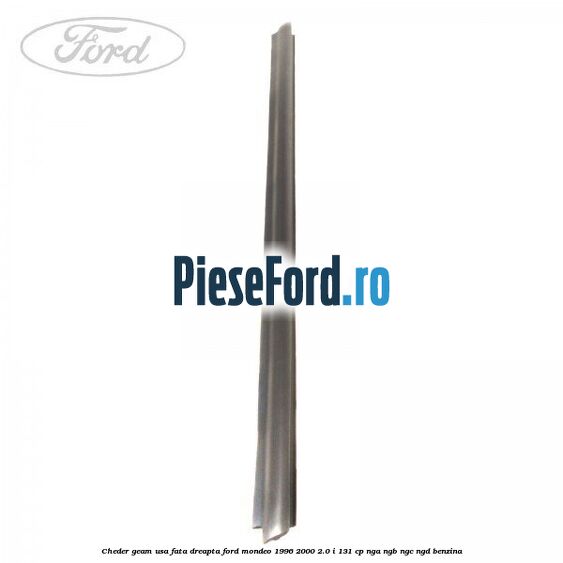 Cheder geam usa fata dreapta Ford Mondeo 1996-2000 2.0 i 131 cp NGA, NGB, NGC, NGD benzina