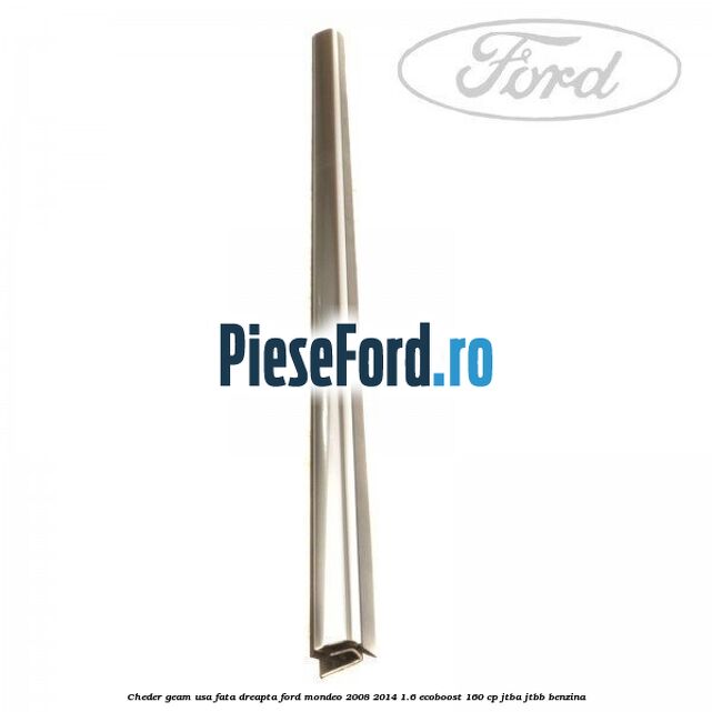 Cheder geam usa fata dreapta Ford Mondeo 2008-2014 1.6 EcoBoost 160 cp JTBA, JTBB benzina