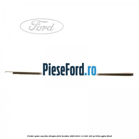 Cheder geam usa fata dreapta Ford Mondeo 2008-2014 1.8 TDCi 125 cp KHBA, QYBA diesel