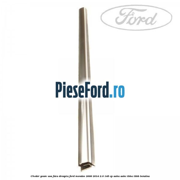 Cheder geam usa fata dreapta Ford Mondeo 2008-2014 2.0 145 cp AOBA, AOBC, TBBA, TBBB benzina