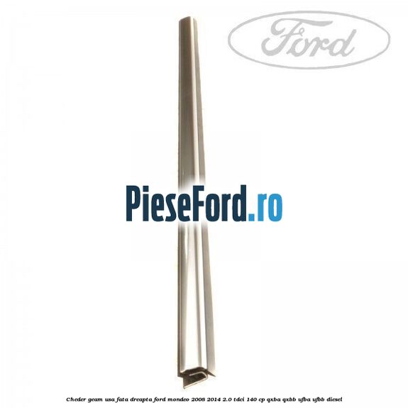 Cheder geam usa fata dreapta Ford Mondeo 2008-2014 2.0 TDCi 140 cp QXBA, QXBB, UFBA, UFBB diesel