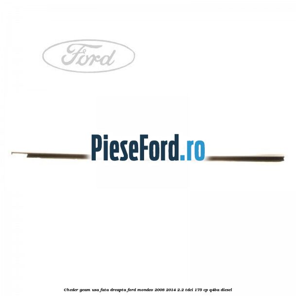 Cheder geam usa fata dreapta Ford Mondeo 2008-2014 2.2 TDCi 175 cp Q4BA diesel