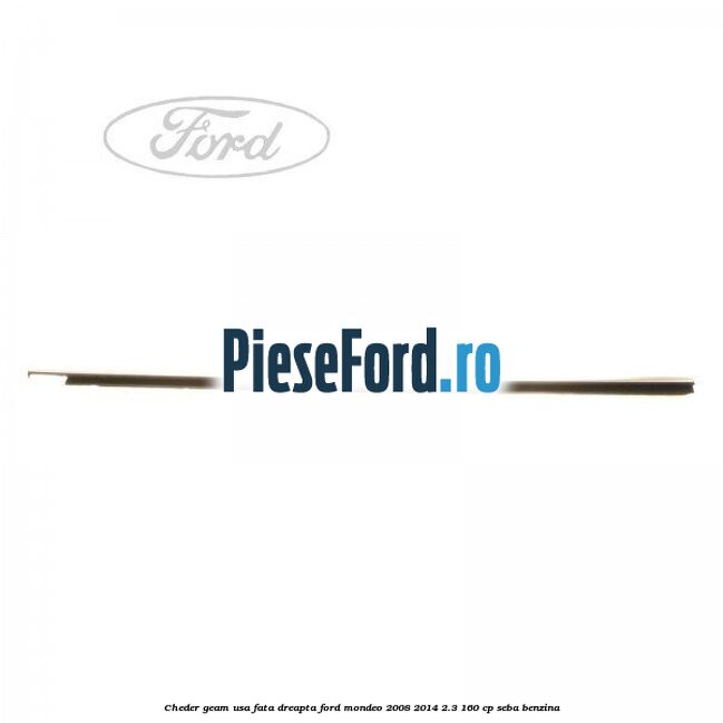 Cheder geam usa fata dreapta Ford Mondeo 2008-2014 2.3 160 cp SEBA benzina