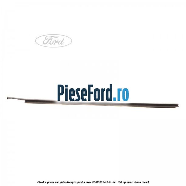 Cheder geam usa fata dreapta Ford S-Max 2007-2014 2.0 TDCi 136 cp AZWC, UKWA diesel