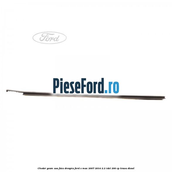 Cheder geam usa fata dreapta Ford S-Max 2007-2014 2.2 TDCi 200 cp KNWA diesel