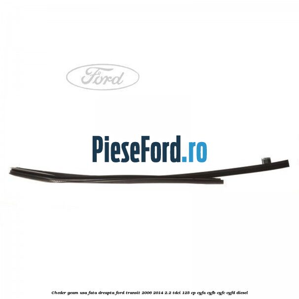 Cheder geam usa fata dreapta Ford Transit 2006-2014 2.2 TDCi 125 cp CYFA, CYFB, CYFC, CYFD diesel