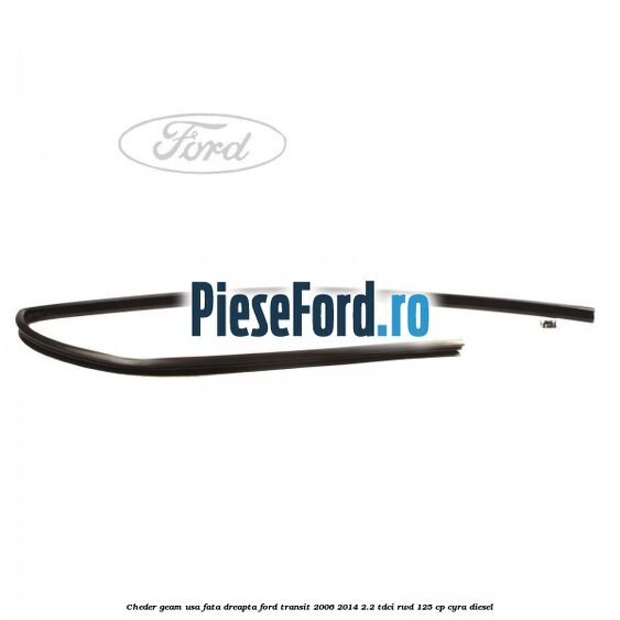 Cheder geam usa fata dreapta Ford Transit 2006-2014 2.2 TDCi RWD 125 cp CYRA diesel