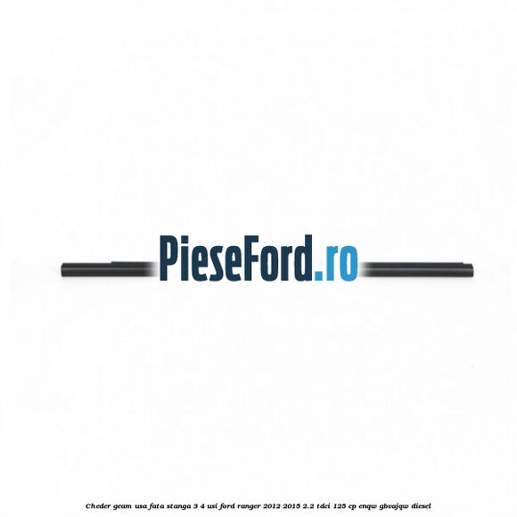 Cheder geam usa fata stanga 3/4 usi Ford Ranger 2012-2015 2.2 TDCi 125 cp ENQW, GBVAJQW diesel