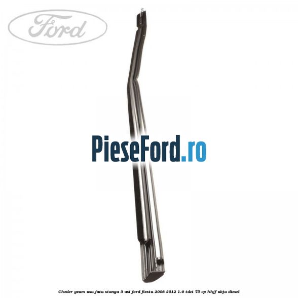 Cheder geam usa fata stanga 3 usi Ford Fiesta 2008-2012 1.6 TDCi 75 cp HHJF, UBJA diesel