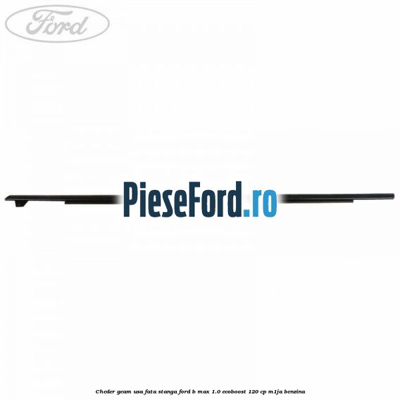 Cheder geam usa fata stanga Ford B-Max 1.0 EcoBoost 120 cp M1JA benzina