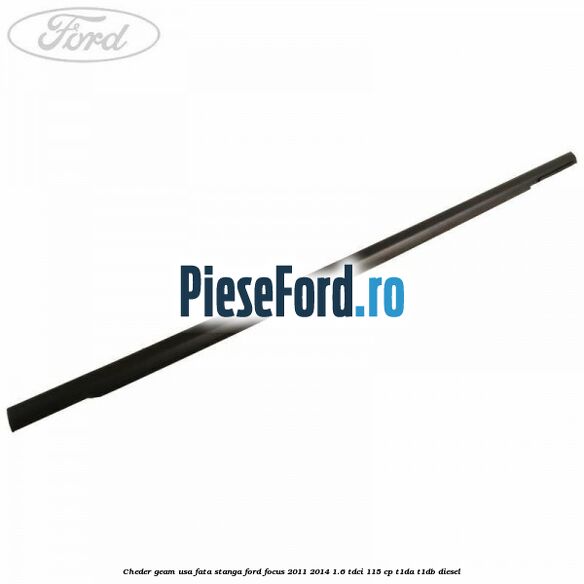 Cheder geam usa fata stanga Ford Focus 2011-2014 1.6 TDCi 115 cp T1DA, T1DB diesel