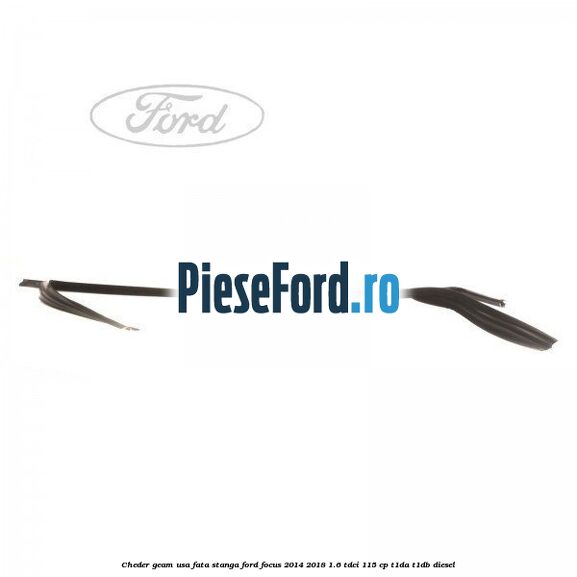 Cheder geam usa fata stanga Ford Focus 2014-2018 1.6 TDCi 115 cp T1DA, T1DB diesel
