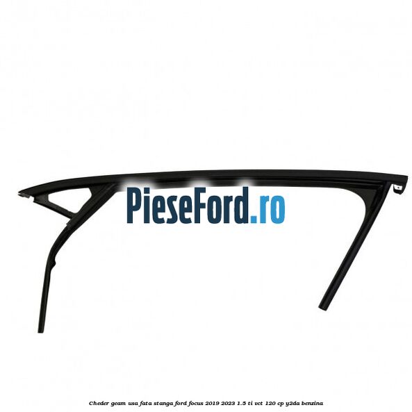 Cheder geam usa fata stanga Ford Focus 2019-2023 1.5 Ti-VCT 120 cp Y2DA benzina