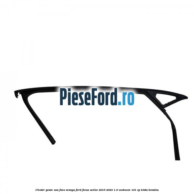 Cheder geam usa fata stanga Ford Focus Active 2019-2023 1.0 EcoBoost 101 cp B3DA benzina