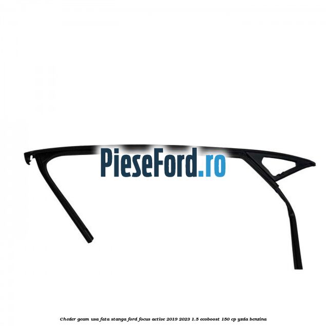 Cheder geam usa fata stanga Ford Focus Active 2019-2023 1.5 EcoBoost 150 cp YZDA benzina