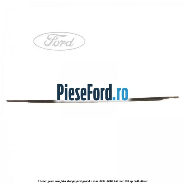 Cheder geam usa fata stanga Ford Grand C-Max 2011-2015 2.0 TDCi 163 cp TXDB diesel
