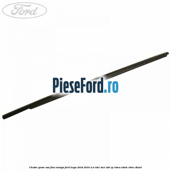 Cheder geam usa fata stanga Ford Kuga 2016-2018 2.0 TDCi 4x4 180 cp T8MA, T8MB, T8MC diesel