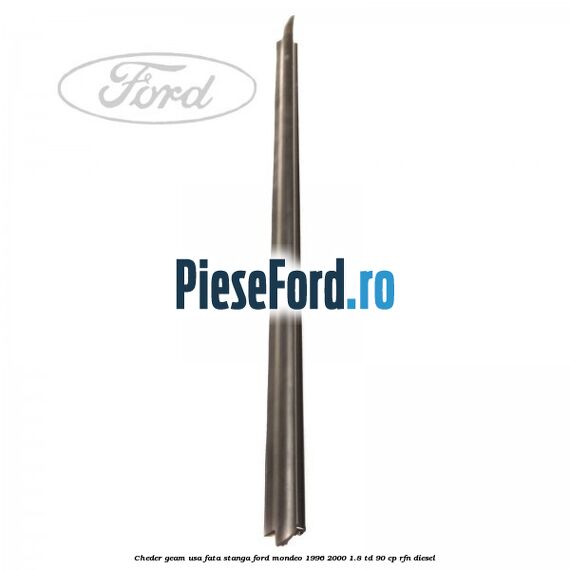 Cheder geam usa fata stanga Ford Mondeo 1996-2000 1.8 TD 90 cp RFN diesel