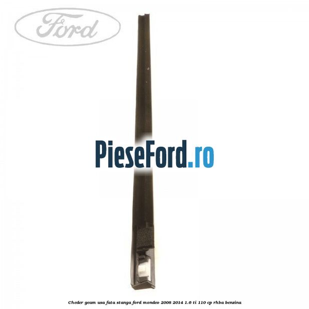 Cheder geam usa fata stanga Ford Mondeo 2008-2014 1.6 Ti 110 cp Cheder geam usa fata stanga Ford Mondeo 2008-2014 1.6 Ti 110 cp RHBA benzina
