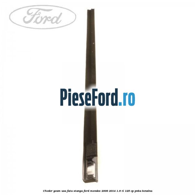 Cheder geam usa fata stanga Ford Mondeo 2008-2014 1.6 Ti 125 cp PNBA benzina