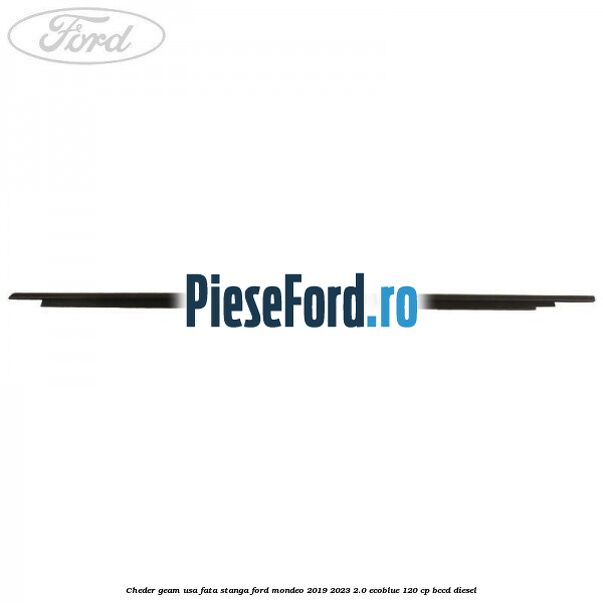 Cheder geam usa fata stanga Ford Mondeo 2019-2023 2.0 EcoBlue 120 cp BCCD diesel