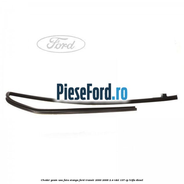 Cheder geam usa fata stanga Ford Transit 2000-2006 2.4 TDCi 137 cp H9FA diesel