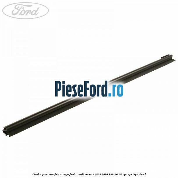 Cheder geam usa fata stanga Ford Transit Connect 2013-2018 1.6 TDCi 95 cp TZGA, TZGB diesel
