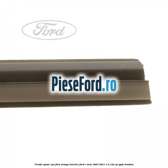 Cheder geam usa fata stanga interior Ford C-Max 2007-2011 1.8 122 cp Cheder geam usa fata stanga interior Ford C-Max 2007-2011 1.8 122 cp QQDC benzina