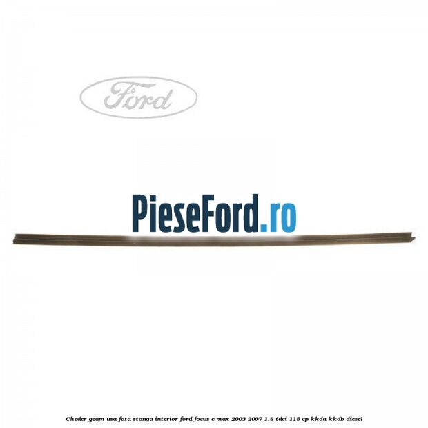 Cheder geam usa fata stanga interior Ford Focus C-Max 2003-2007 1.8 TDCi 115 cp KKDA, KKDB diesel