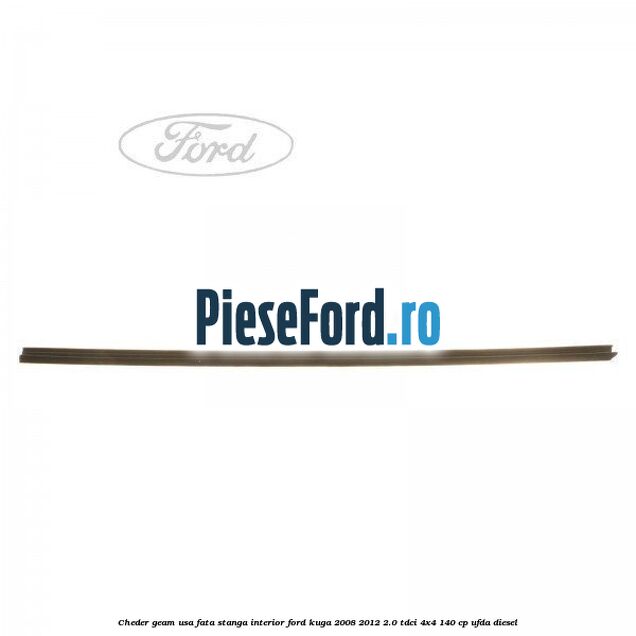 Cheder geam usa fata stanga interior Ford Kuga 2008-2012 2.0 TDCI 4x4 140 cp UFDA diesel