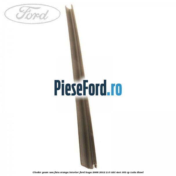 Cheder geam usa fata stanga interior Ford Kuga 2008-2012 2.0 TDCI 4x4 163 cp Cheder geam usa fata stanga interior Ford Kuga 2008-2012 2.0 TDCI 4x4 163 cp TXDA diesel