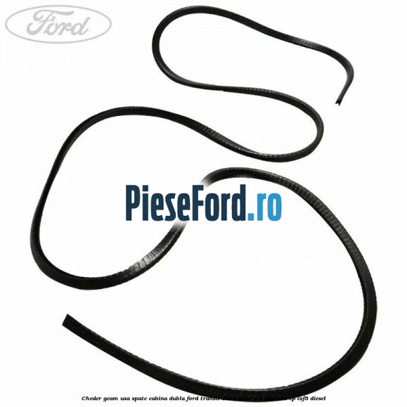 Cheder geam usa spate cabina dubla Ford Transit 2014-2018 2.2 TDCi 155 cp Cheder geam usa spate cabina dubla Ford Transit 2014-2018 2.2 TDCi 155 cp CVF5 diesel