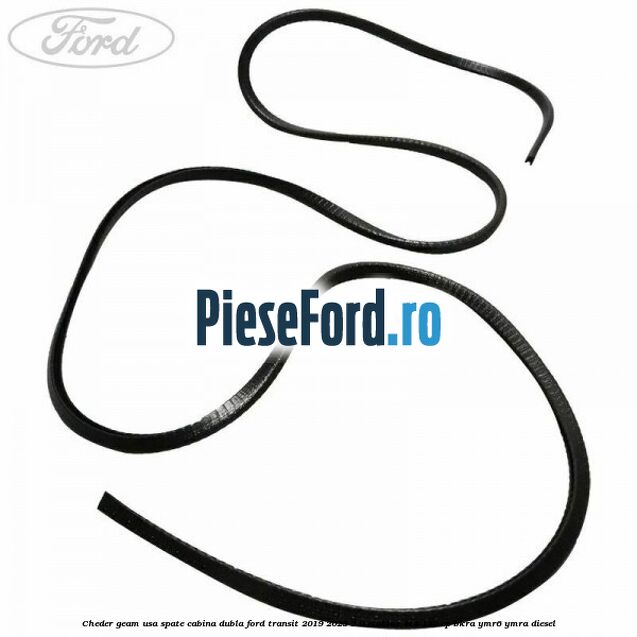 Cheder geam usa spate cabina dubla Ford Transit 2019-2023 2.0 EcoBlue 4x4 130 cp Cheder geam usa spate cabina dubla Ford Transit 2019-2023 2.0 EcoBlue 4x4 130 cp BKRA, YMR6, YMRA diesel