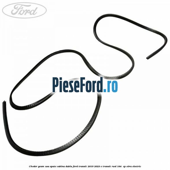 Cheder geam usa spate cabina dubla Ford Transit 2019-2023 E-TRANSIT RWD 184  cp C0RA electric