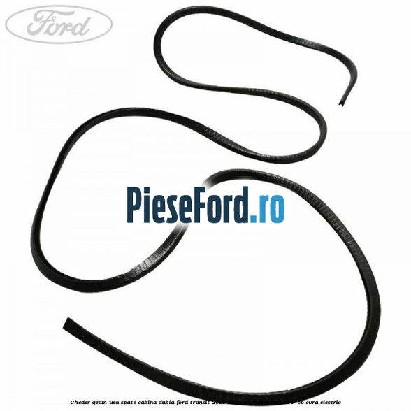 Cheder geam usa spate cabina dubla Ford Transit 2019-2023 E-TRANSIT RWD 184  cp C0RA electric