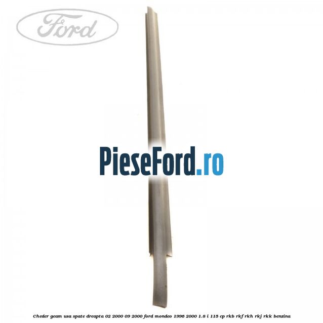 Cheder geam usa spate dreapta 02/2000-09/2000 Ford Mondeo 1996-2000 1.8 i 115 cp RKB, RKF, RKH, RKJ, RKK benzina