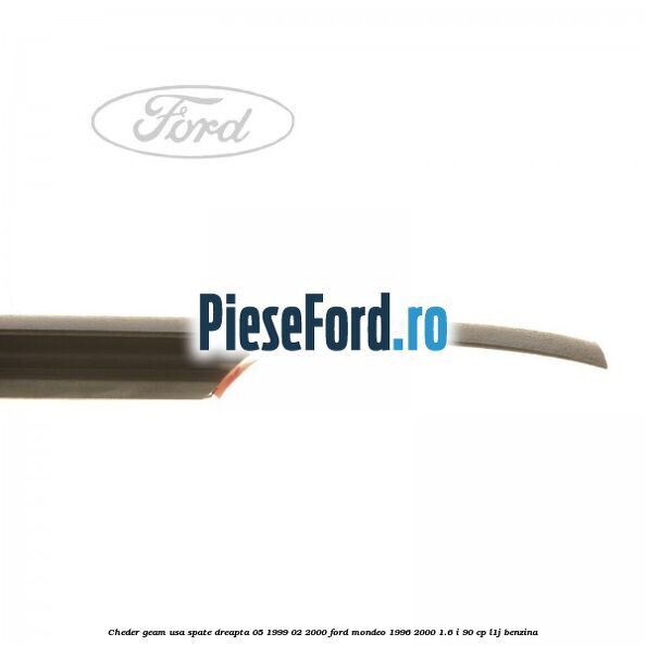 Cheder geam usa spate dreapta 05/1999-02/2000 Ford Mondeo 1996-2000 1.6 i 90 cp L1J benzina