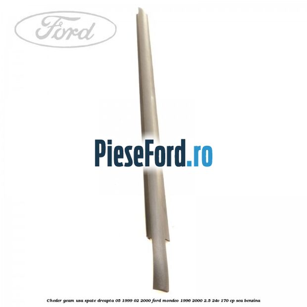 Cheder geam usa spate dreapta 05/1999-02/2000 Ford Mondeo 1996-2000 2.5 24V 170 cp SEA benzina