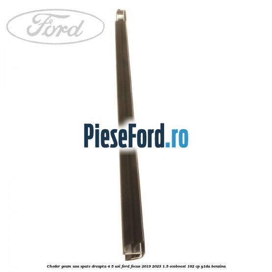 Cheder geam usa spate dreapta 4/5 usi Ford Focus 2019-2023 1.5 EcoBoost 182 cp Y1DA benzina