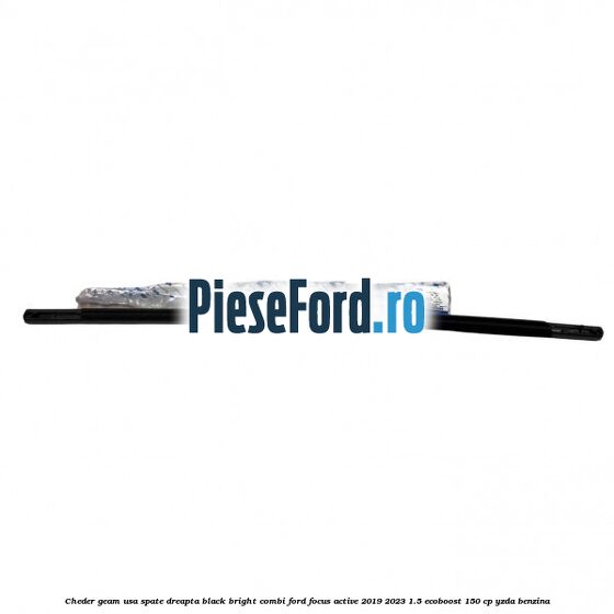 Cheder geam usa spate dreapta black bright combi Ford Focus Active 2019-2023 1.5 EcoBoost 150 cp YZDA benzina