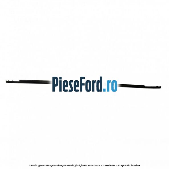 Cheder geam usa spate dreapta combi Ford Focus 2019-2023 1.0 EcoBoost 125 cp B7DA benzina