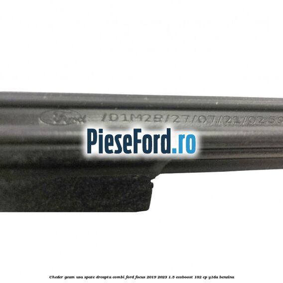 Cheder geam usa spate dreapta combi Ford Focus 2019-2023 1.5 EcoBoost 182 cp Y1DA benzina