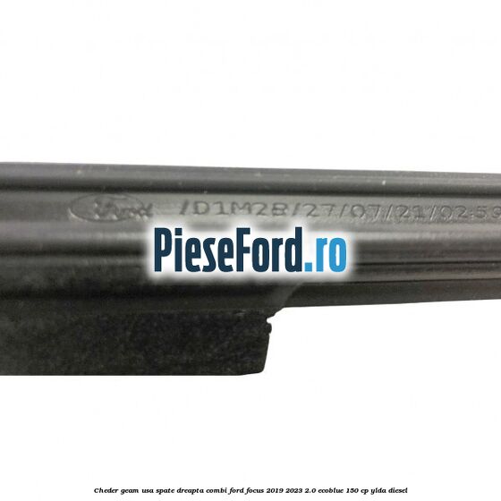Cheder geam usa spate dreapta combi Ford Focus 2019-2023 2.0 EcoBlue 150 cp Cheder geam usa spate dreapta combi Ford Focus 2019-2023 2.0 EcoBlue 150 cp YLDA diesel