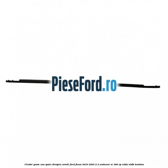 Cheder geam usa spate dreapta combi Ford Focus 2019-2023 2.3 EcoBoost ST 280 cp N3DA, N3DB benzina