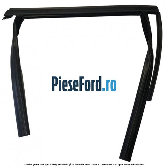 Cheder geam usa spate dreapta combi Ford Mondeo 2014-2018 1.0 EcoBoost 125 cp M1CA, M1CB benzina