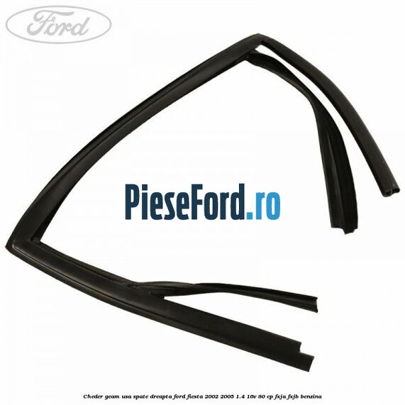 Cheder geam usa spate dreapta Ford Fiesta 2002-2005 1.4 16V 80 cp FXJA, FXJB benzina