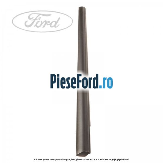 Cheder geam usa spate dreapta Ford Fiesta 2008-2012 1.4 TDCi 68 cp Cheder geam usa spate dreapta Ford Fiesta 2008-2012 1.4 TDCi 68 cp F6JB, F6JD diesel
