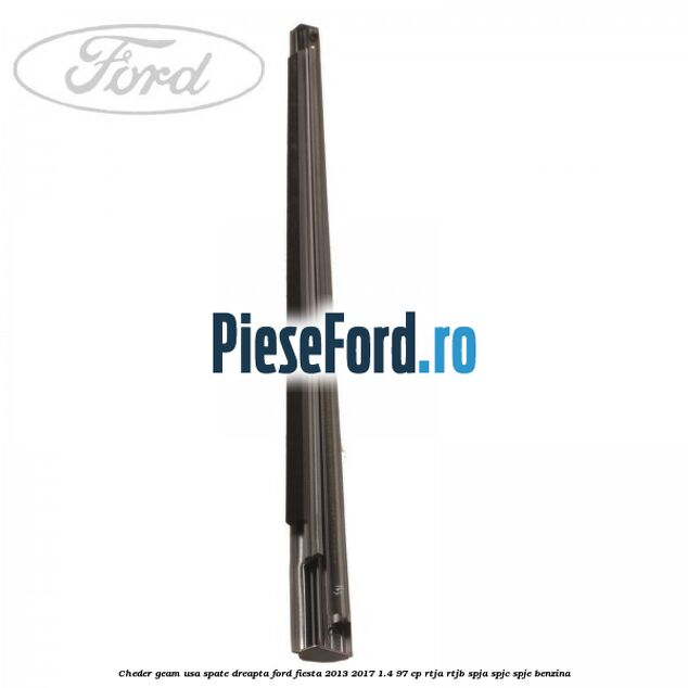 Cheder geam usa spate dreapta Ford Fiesta 2013-2017 1.4 97 cp RTJA, RTJB, SPJA, SPJC, SPJE benzina